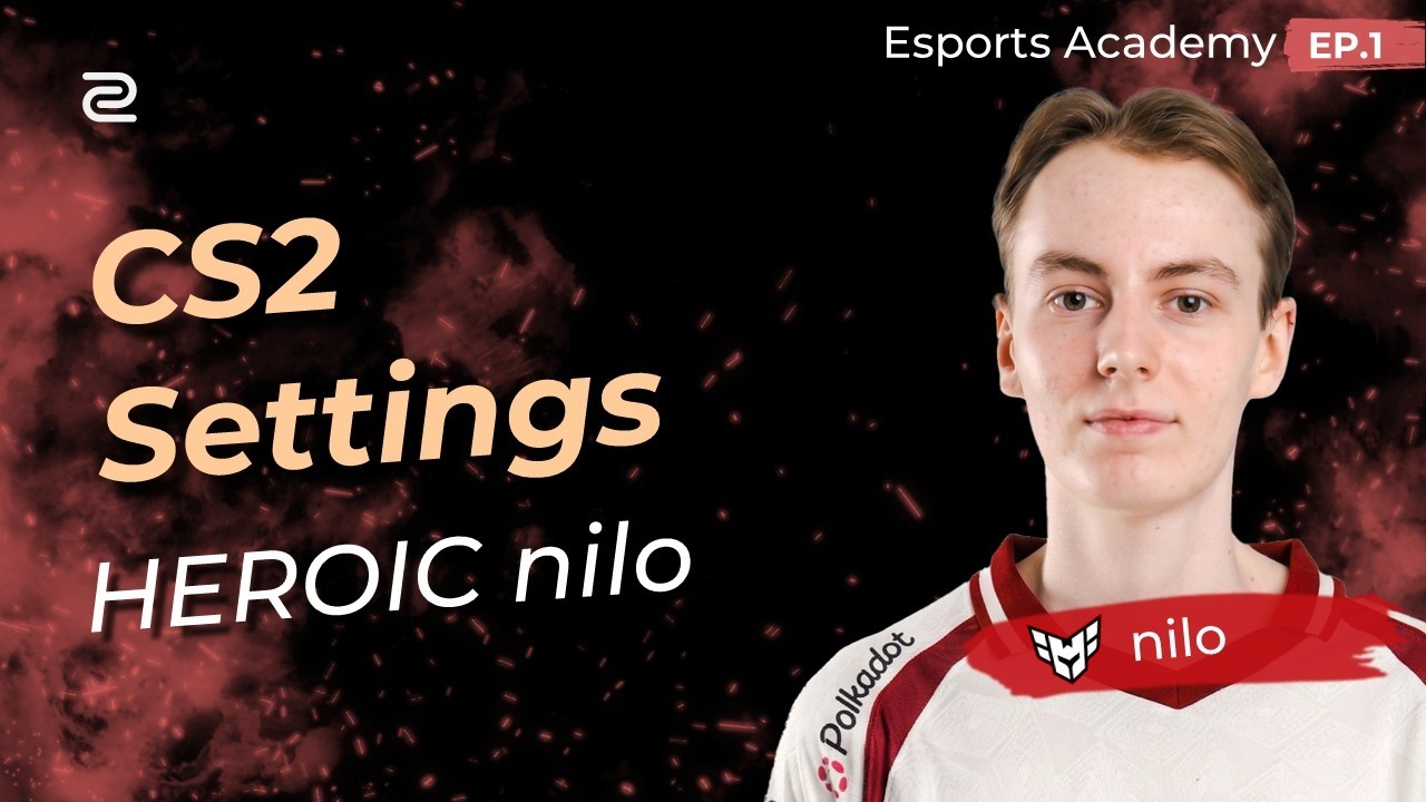 CS2: Настройки CS2 от HEROIC nilo - Академия киберспорта HEROIC, эпизод 1
