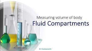 Measuring Volume of Body Fluid Compartments