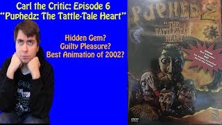 Carl The Critic Episode 6: Puphedz: the Tattle-Tale Heart