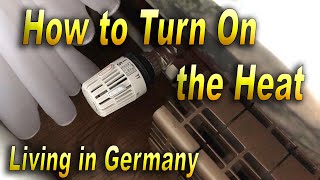 How to Turn On the Heat Living in Germany - YouTube