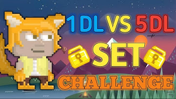 1 DL VS 5 DLS | Growtopia - Set Challenge #17