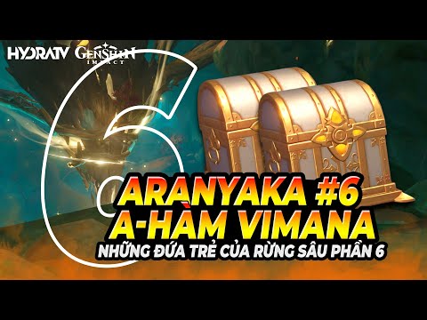 Video Aranyaka #6: A-hàm Vimana + 2 Rương Hiếm Những Đứa Trẻ... - youtube
