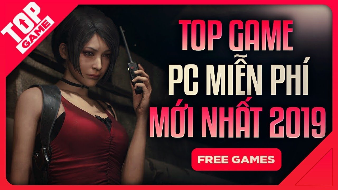 เกมน่าเล่น 2019 pc ฟรี  New Update  [Topgame] Top Game PC Miễn Phí Mới Nhất Đáng Trải Nghiệm 2019