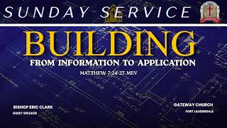 Building From Information To Application | Sunday Morning Service | Join Us Live