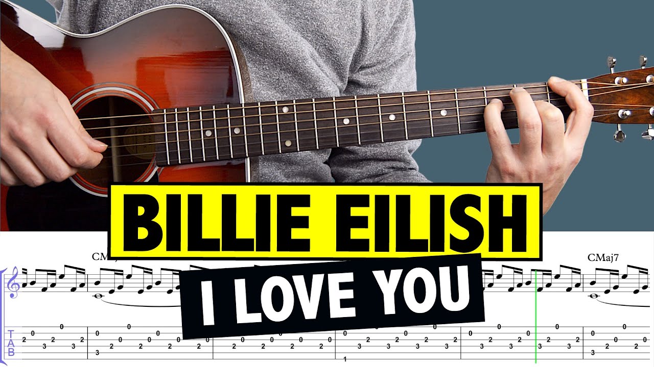Billie Eilish I Love You // Guitar Tutorial + Cover (FINGERPICKING