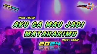 'ACARA TIMUR PARTY💃DJ AKU GA MAU JADI MATAHARIMU REMIX TREND TIKTOK VITAL 2024 🔊