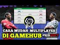 TUTORIAL CARA MAIN MULTIPLAYER GAME PES DI GAMEHUB TERBARU PAKAI GAMEPAD SANGAT SIMPEL BISA MABAR