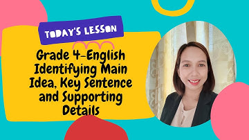 English Grade 4 Quarter 3  Week 4  Main idea, Key Sentence, and Supporting Details