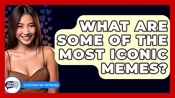 What Are Some Of The Most Iconic Memes? - Everyday-Networking