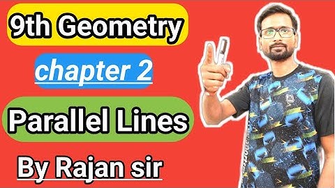 9th Geometry |Chapter 2 Parallel lines | Lecture 1| By Rajan sir | Maharashtra Board | Practice 2.1
