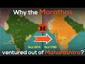 Why the marathas ventured out of maharashtra  history of maratha expansion