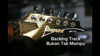 BUKAN TAK MAMPU (MIRNAWATI) Backing Track