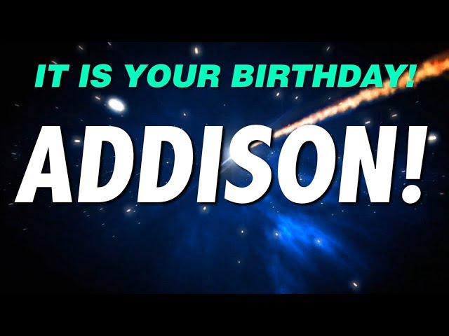 HAPPY BIRTHDAY ADDISON! This is your gift.