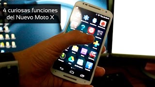 4 curiosas funciones del Nuevo Moto X