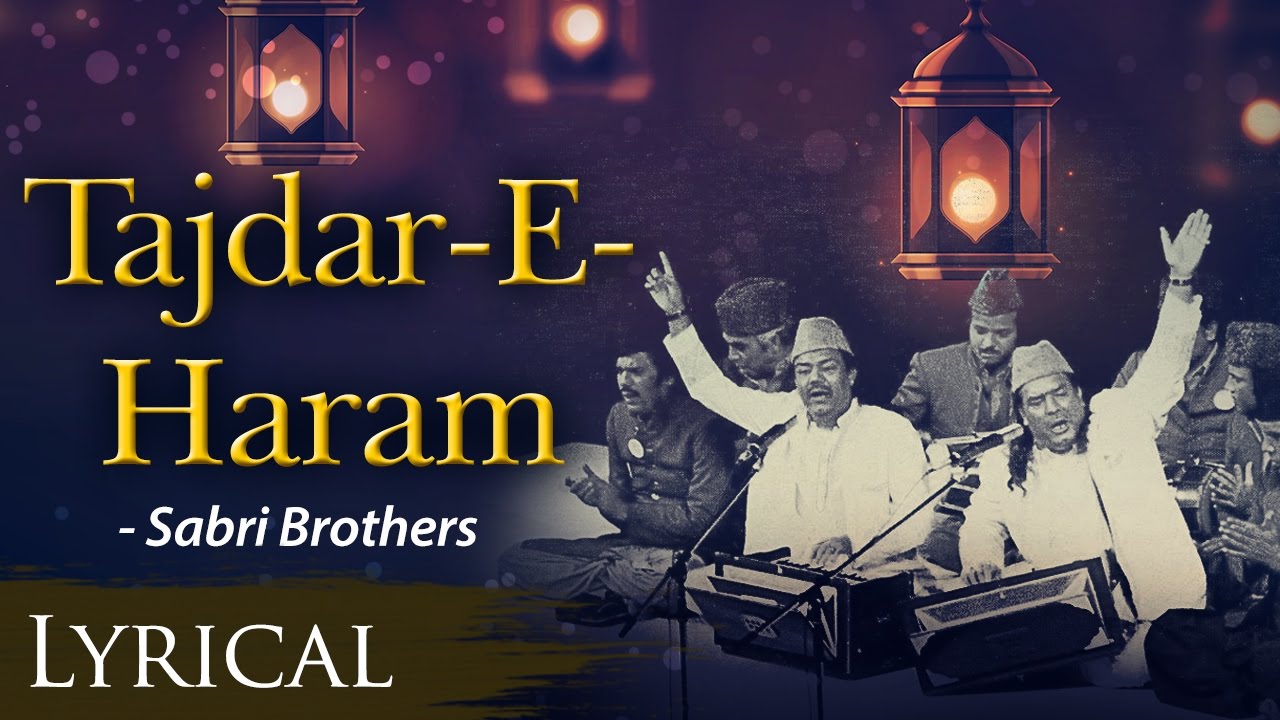 Tajdar  E  Haram Ho Nigahe  E  Karam     with Hindi  English Lyrics   Sabri Brothers