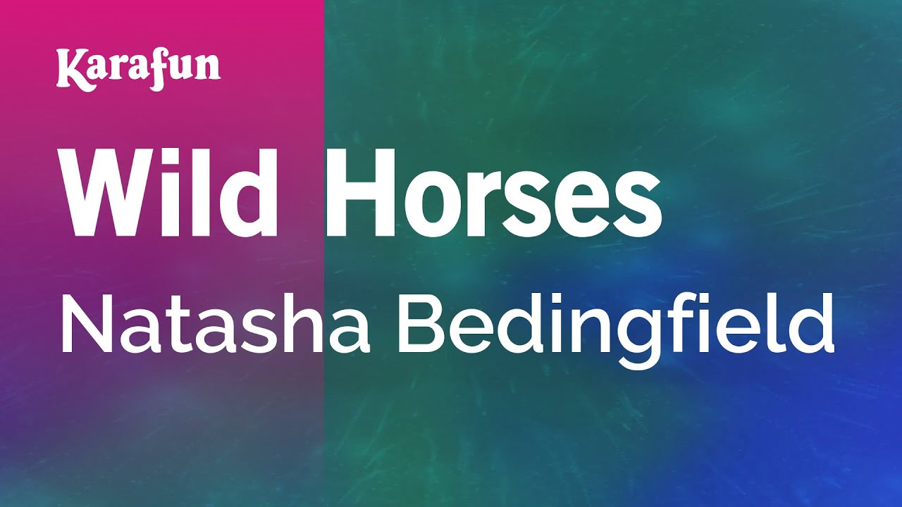 Wild Horses Natasha Bedingfield Karaoke Version KaraFun YouTube