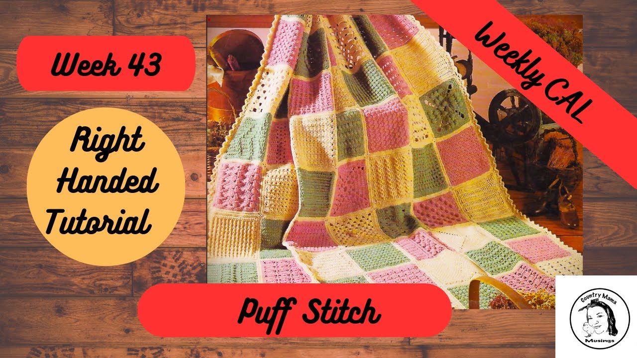 Puff Stitch  CROCHET ~ Right Handed ~ WEEK 43 #tutorial #crochet