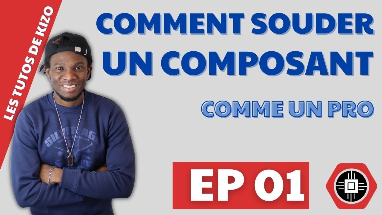 💎EP01 COMMENT SOUDER UN COMPOSANT LES TUTOS DE KIZO YouTube — free download