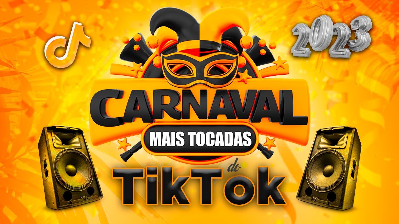 AS MUSICAS MAIS TOCADAS DO CARNAVAL 2023 AS TOPS DO TIKTOK 2023