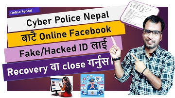 How to Report Fake Facebook Accounts and Closed Account to Cyber Police Nepal?अनलाइन केस गर्नुहुन्छ?