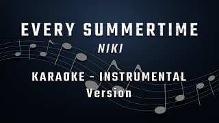 EVERY SUMMERTIME - KARAOKE - INSTRUMENTAL - NIKI