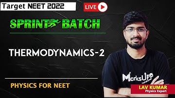 Thermodynamics Part-2 | Best Physics Course | Sprint Batch | Ft. Lav Kumar #NEET2022