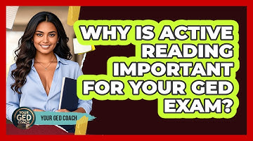 Why Is Active Reading Important For Your GED Exam?