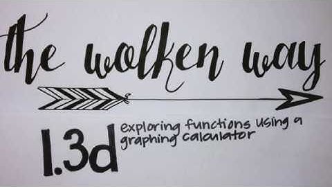 1.3d exploring functions with graphing calculators