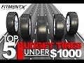 Top 5 Budget Tires Under $1000