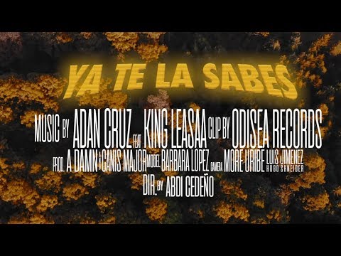 Adán Cruz Ft. King Leasaa - Ya Te La Sabes