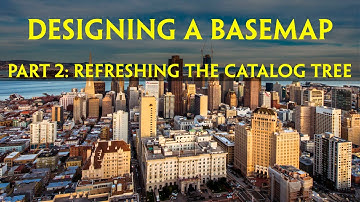 Designing a Basemap Part 2