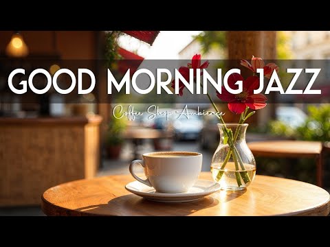 Good Morning Jazz☕ Relaxing Bossa Nova Instrumental and June Jazz Cafe Music for Studying & Relax
