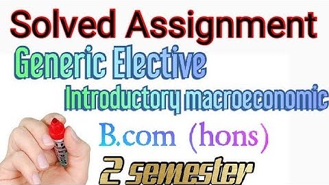 Sol du B.COM(hons) SEMESTER-II Introductory Macro Economics  Solved assignment