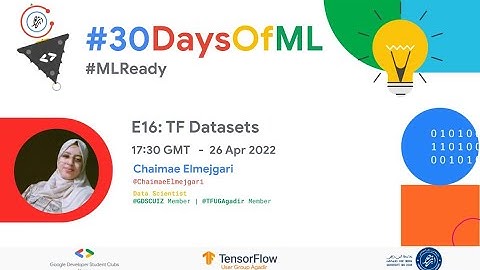 E16: TensorFlow Dataset #MLReady #30DaysOfML