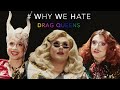 WHY WE HATE - DRAG QUEENS