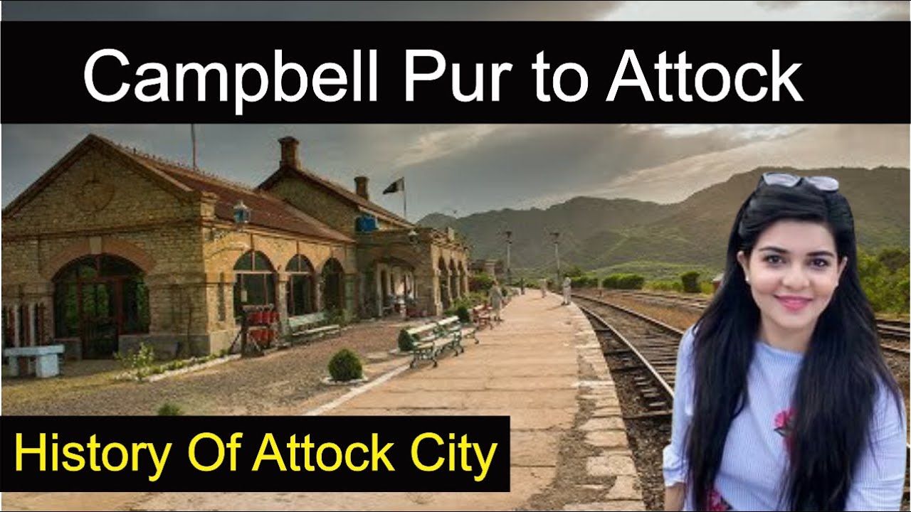Attock City || Documentary on Attock Pakistan || History Of Attock City || کیمبل پور سے اٹک
