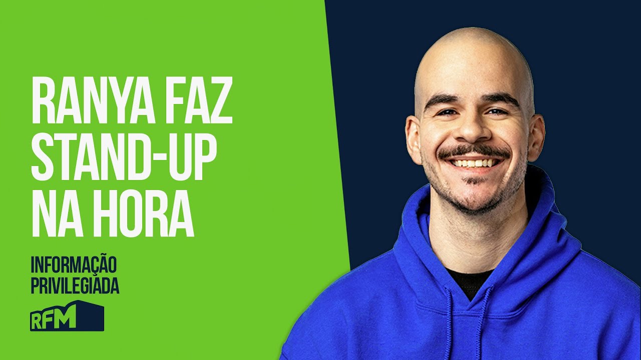 EP288 - “RANYA FAZ STAND-UP NA HORA” - INFORMAÇÃO PRIVILEGIADA