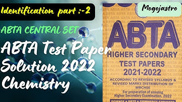ABTA Test Paper Solution 2022 Part-2 | ABTA Central Set | Chemistry | Class 12 | WBCHSE