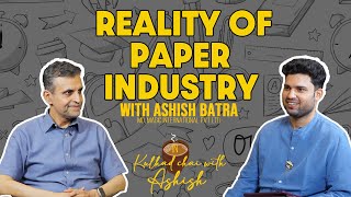 Reality of Paper Industry || Magic International || Podcast with Ashish Batra || CBAS FILMS