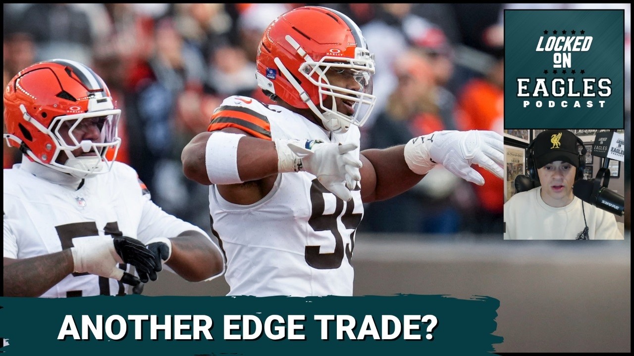 RUMORS: Philadelphia Eagles TRADING for Myles Garrett idea back on?! Even after the Greenard trade?