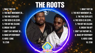 The Roots Greatest Hits 2024 Collection - Top 10 Hits Playlist Of All Time