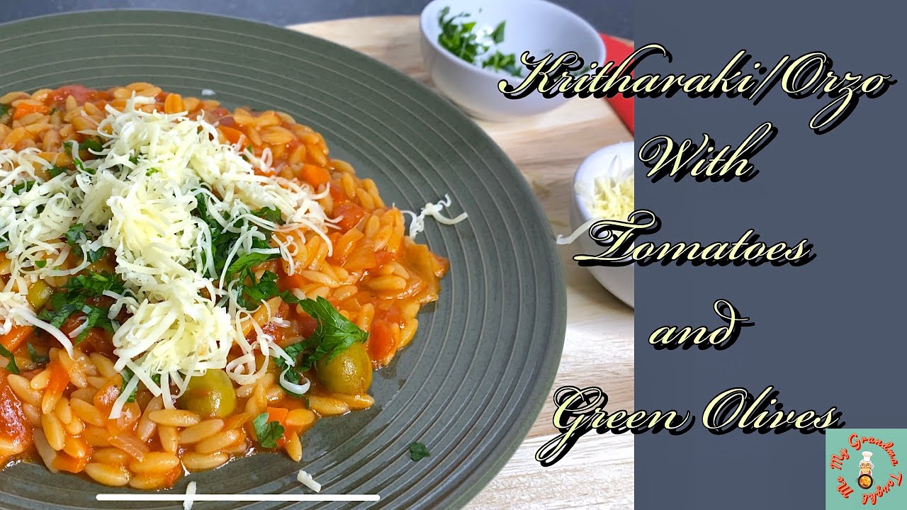 Kritharaki/Orzo with Tomatoes and Green Olives Easy to make and very