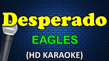 DESPERADO - Eagles (HD Karaoke)