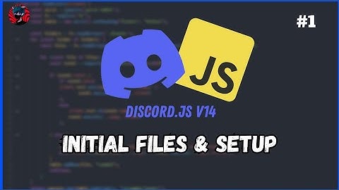 [NEW] Discord.js V14 - #1 | Intial Files & Setup