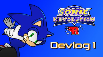 Sonic Revolution R: Devlog 1