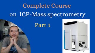 Complete Course on ICP-Mass Spectrometry. Part 1 (General spectroscopy theory)