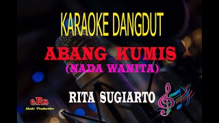 Karaoke Abang Kumis Nada Wanita - Rita Sugiarto (Karaoke Dangdut Tanpa Vocal)
