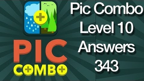 Pic Combo Level 10 Answers 343