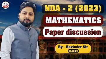 NDA 2 2023 Exam Analysis | NDA Exam Maths Paper Discussion | By Ravinder Sir  @KD_LIVE
