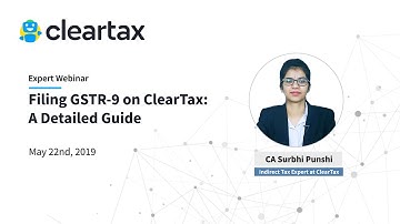Filing GSTR-9 on ClearTax: A Detailed Guide | ClearTax Webinar
